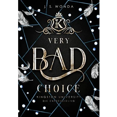 Abbildung von Very Bad Choice Kingston University, Die Entscheidung (Bully Reverse Harem) (Very Kings): (Band 4)