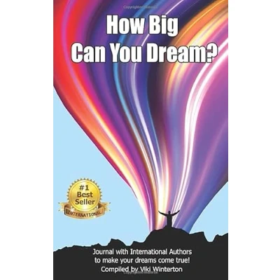 Abbildung von How BIG Can You Dream?: Journal with International Authors to make your dreams come true!