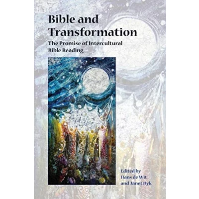Abbildung von Bible and Transformation: The Promise Of Intercultural Reading (Society Biblical Literature Semeia Studies, Band 81)