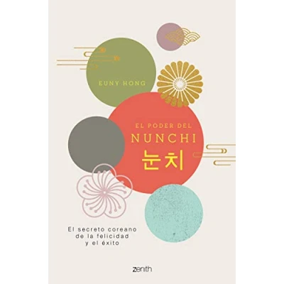 Abbildung von el poder del Nunchi: secreto coreano de la felicidad y éxito (Autoayuda superación)