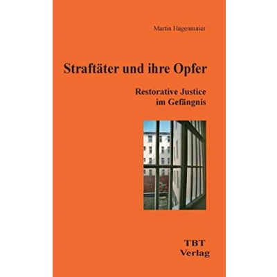 Abbildung von Straftäter und ihre Opfer: Restorative Justice im Gefängnis