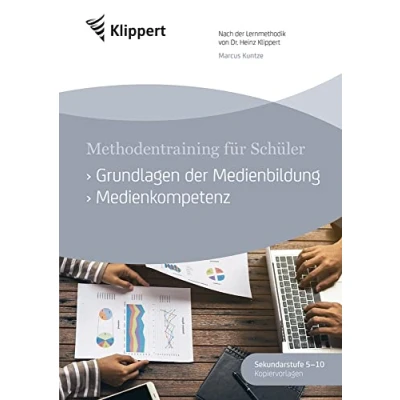 Abbildung von Grundlagen der Medienbildung Medienkompetenz: Sekundarstufe 5 10. Kopiervorlagen (5. bis Klasse) (Klippert Sekundarstufe)