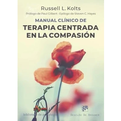 Abbildung von Manual clínico de Terapia centrada en la compasión (Biblioteca Psicología, Band 246)