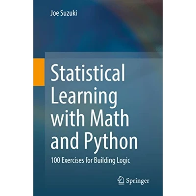 Abbildung von Statistical Learning with Math and Python: 100 Exercises for Building Logic