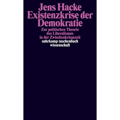 Abbildung von Existenzkrise der Demokratie: Zur politischen Theorie des Liberalismus in Zwischenkriegszeit (suhrkamp taschenbuch wissenschaft)