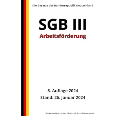 Abbildung von SGB III Arbeitsförderung, 8. Auflage 2024: Die Gesetze der Bundesrepublik Deutschland