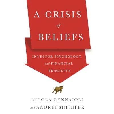 Abbildung von A Crisis of Beliefs: Investor Psychology and Financial Fragility