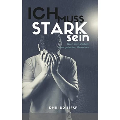 Abbildung von Ich muss stark sein: Nach dem Verlust eines geliebten Menschen