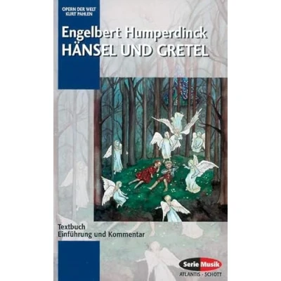 Abbildung von Hänsel und Gretel: Einführung Kommentar. Textbuch/Libretto. (Opern der Welt)