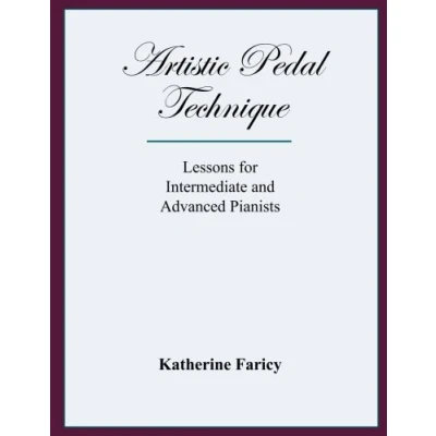 Abbildung von Artistic Pedal Technique: Lessons for Intermediate and Advanced Pianists