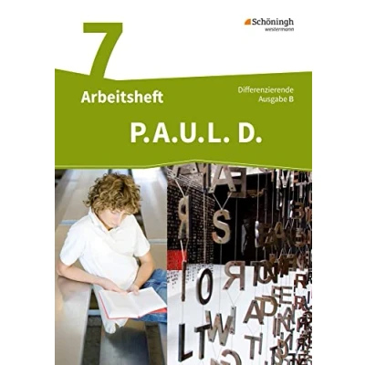 Abbildung von P.A.U.L. D. Persönliches Arbeits und Lesebuch Deutsch Differenzierende Ausgabe für Realschulen Gemeinschaftsschulen in Baden Württemberg: Arbeitsheft 7