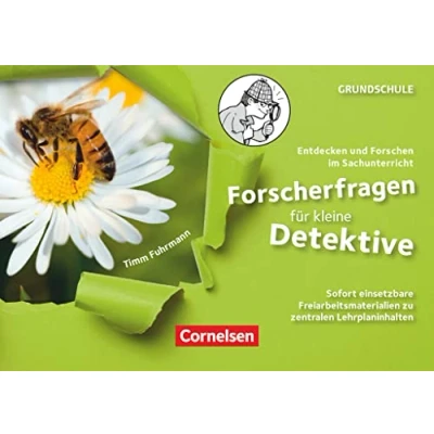 Abbildung von Entdecken und Forschen im Sachunterricht: Forscherfragen für kleine Detektive Sofort einsetzbare Freiarbeitsmaterialien zu zentralen Lehrplaninhalten Lernkarten
