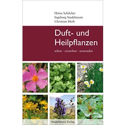 Abbildung von Duft und Heilpflanzen: sehen, verstehen, anwenden