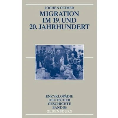 Abbildung von Migration im 19. und 20. Jahrhundert (Enzyklopädie deutscher Geschichte, Band 86)