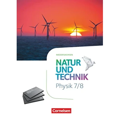 Abbildung von Natur und Technik Physik Neubearbeitung Niedersachsen 2022 7./8. Schuljahr: Schulbuch