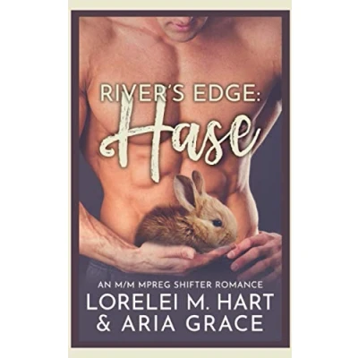 Abbildung von Rivers Edge : Hase: An M/M MPreg Shifter Romance (Rivers (German), Band 1)