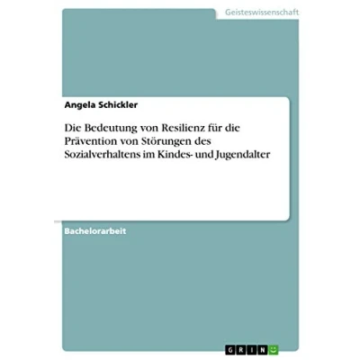 Abbildung von die Bedeutung von Resilienz für Prävention Störungen des Sozialverhaltens im Kindes und Jugendalter