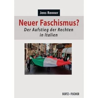 Abbildung von Neuer Faschismus?: der Aufstieg Rechten in Italien (Politik aktuell)