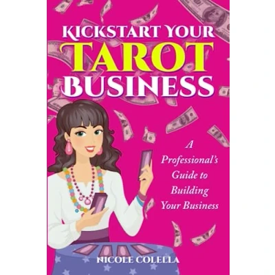 Abbildung von Kickstart Your Tarot Business: A Professional&#039;s Guide to Building Business