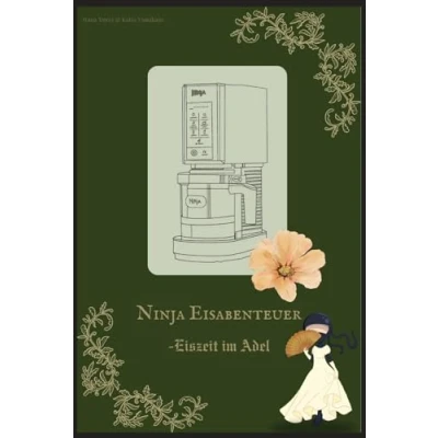 Abbildung von Ninja Eisabenteuer Creami Deluxe Rezeptbuch: Eiszeit im Adel: Das inoffizielle Eisbuch zu Bridgerton: skandalös leckere Rezepte für jeden Anlass.: Adel1. Saison