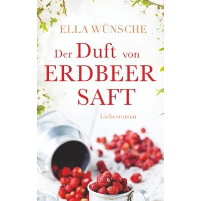 Abbildung von Der Duft von Erdbeersaft