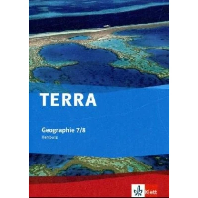 Abbildung von TERRA Geographie 7/8. Ausgabe Hamburg Gymnasium: Schulbuch Klasse 7/8 (TERRA Geographie. für Gymnasium ab 2010)