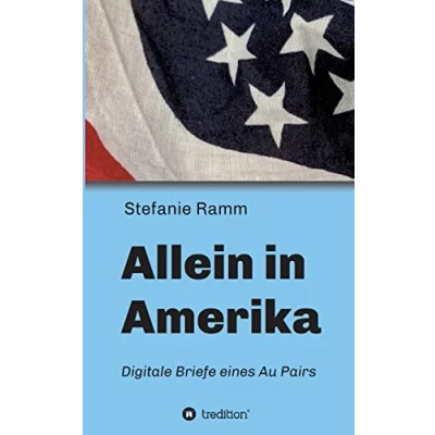 Abbildung von Allein in Amerika Digitale Briefe eines Au Pairs