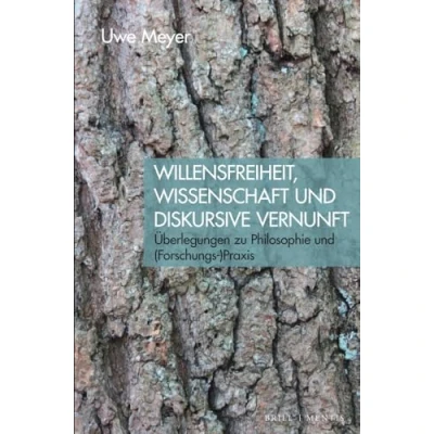 Abbildung von Willensfreiheit, Wissenschaft und diskursive Vernunft: Überlegungen zu Philosophie (Forschungs )Praxis