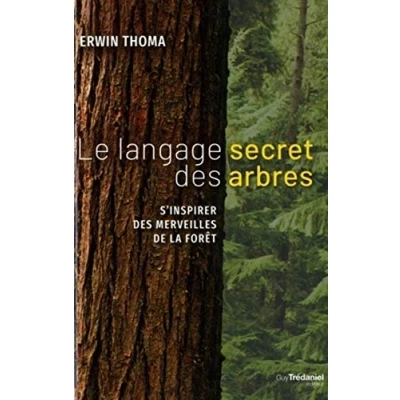 Abbildung von Le langage secret des arbres: S&#039;inspirer merveilles de la forêt