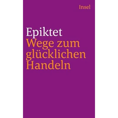 Abbildung von Wege zum glücklichen Handeln (insel taschenbuch)