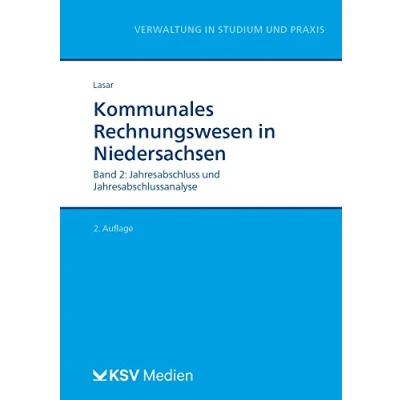 Abbildung von Kommunales Rechnungswesen in Niedersachsen (Bd. 2/2): Band 2: Jahresabschluss und Jahresabschlussanalyse (Reihe Verwaltung Studium Praxis)