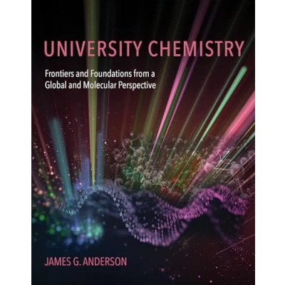 Abbildung von University Chemistry: Frontiers and Foundations from a Global Molecular Perspective