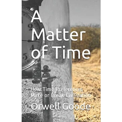Abbildung von A Matter of Time: How Time Preferences Make or Break Civilization