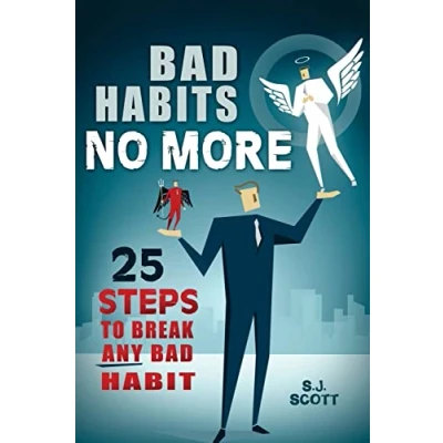 Abbildung von Bad Habits No More: 25 Steps to Break ANY Habit