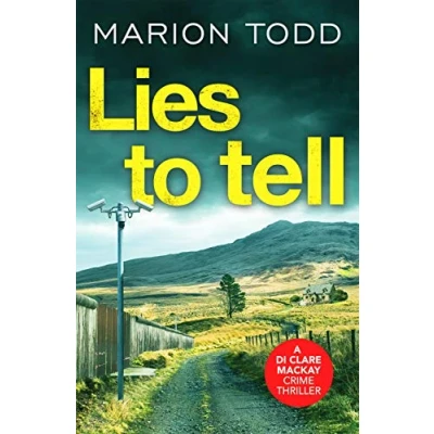 Abbildung von Lies to Tell: An utterly gripping Scottish crime thriller (Detective Clare MacKay, Band 3)