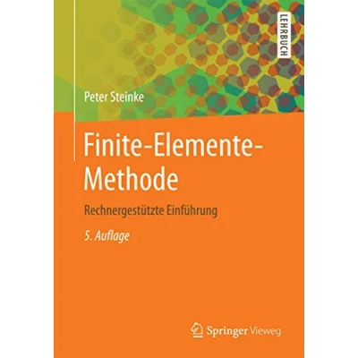 Abbildung von Finite Elemente Methode: Rechnergestützte Einführung
