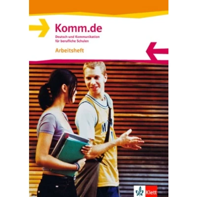 Abbildung von Komm.de. Deutsch und Kommunikation für berufliche Schulen. Allgemeine Ausgabe: Arbeitsheft