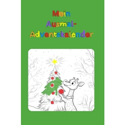 Abbildung von Ausmal Adventskalender: 24 tierisch lustige Ausmalbilder mit witzigen Beschreibungen für eine kreative Adventszeit
