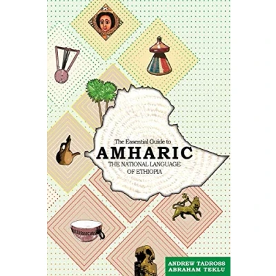 Abbildung von The Essential Guide to Amharic: National Language of Ethiopia
