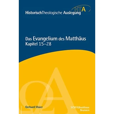 Abbildung von Das Evangelium des Matthäus, Kapitel 15 28 (Historisch Theologische Auslegung)