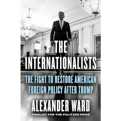 Abbildung von The Internationalists: Fight to Restore American Foreign Policy After Trump