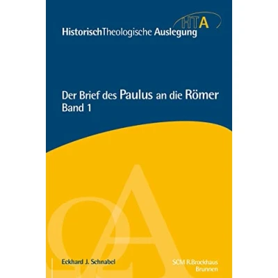 Abbildung von Der Brief des Paulus an die Römer, Kapitel 1 5: Historisch Theologische Auslegung, HTA