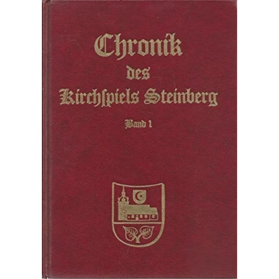 Abbildung von Die Chronik des Kirchspiels Steinberg, Band 1/I: Beschreibender Teil