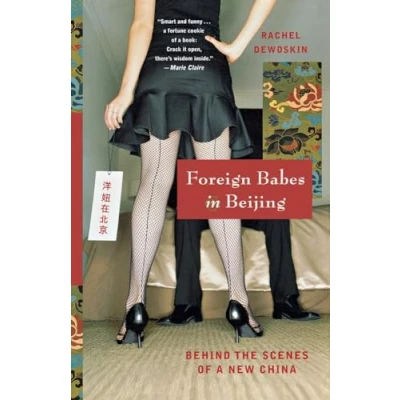 Abbildung von Foreign Babes in Beijing: Behind the Scenes of a New China