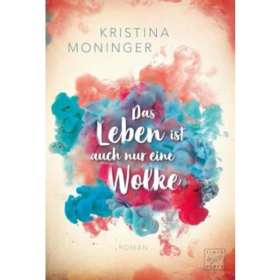 Abbildung von Das Leben ist auch nur eine Wolke: Roman