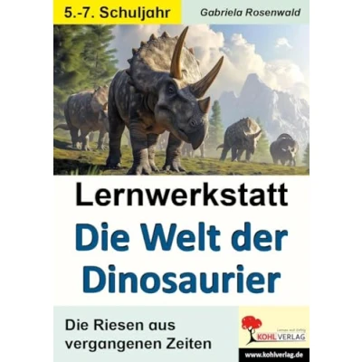Abbildung von Lernwerkstatt Die Welt der Dinosaurier: Riesen aus vergangenen Zeiten
