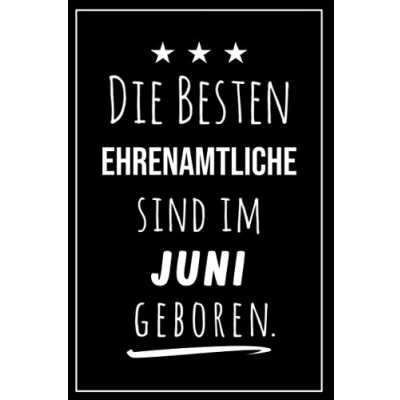 Abbildung von Die besten Ehrenamtliche sind im Juni geboren: Notizbuch A5 I Dotted 160 Seiten Tolles Geschenk für Kollegen, Familie &amp; Freunde
