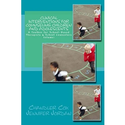 Abbildung von Clinical Interventions for Counseling Children and Adolescents: A Toolbox School Based Therapists &amp; Counselors