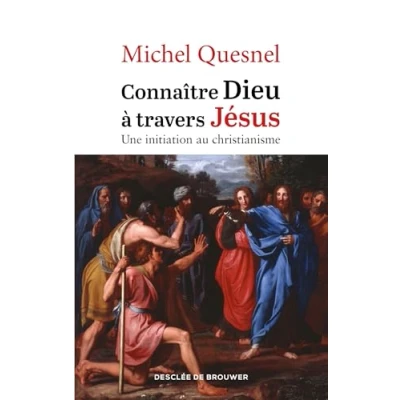 Abbildung von Connaître Dieu à travers Jésus: Une initiation au christianisme