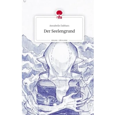 Abbildung von Der Seelengrund. Life is a Story story.one
